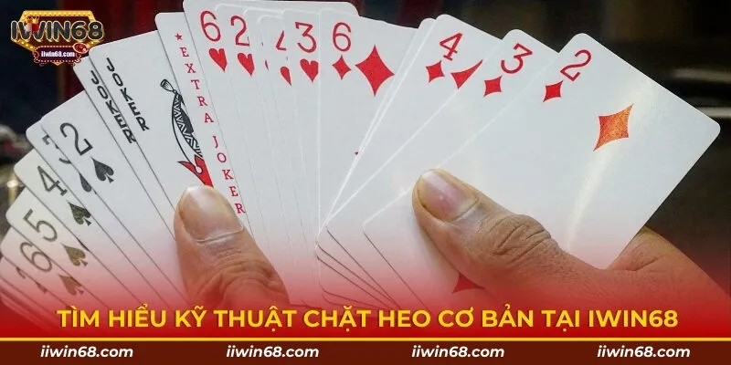 Tìm hiểu kỹ thuật chặt heo cơ bản tại IWIN68