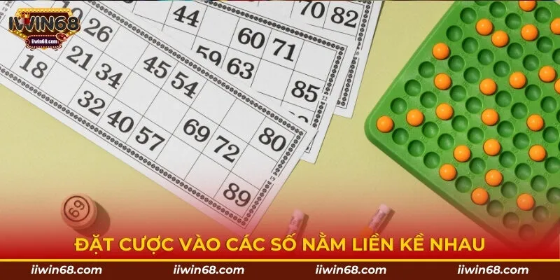 Đặt cược vào các số nằm liền kề nhau