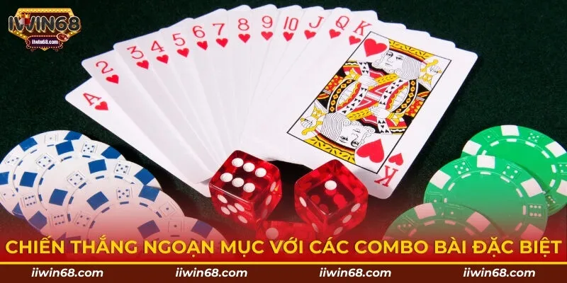 Chiến thắng ngoạn mục với các combo bài đặc biệt