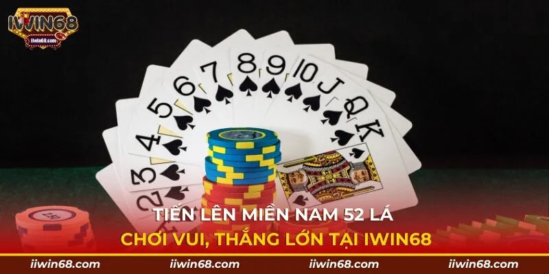 tiến lên miền nam 52 lá