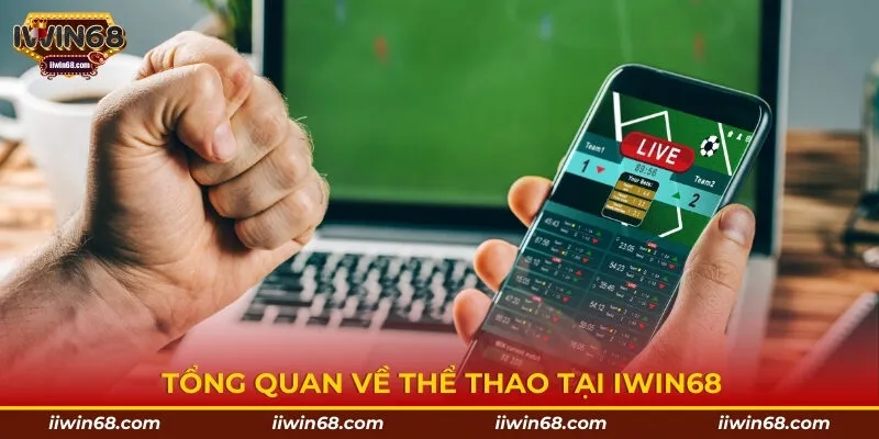 Tổng quan về thể thao tại Iwin68