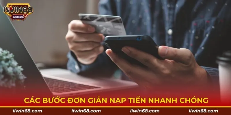 Các bước đơn giản nạp tiền nhanh chóng