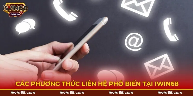Các phương thức liên hệ phổ biến tại IWIN68