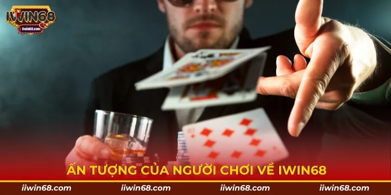 Ấn tượng của người chơi về IWIN68