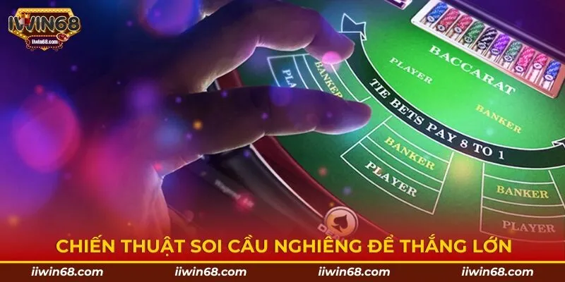 Chiến thuật soi cầu nghiêng để thắng lớn